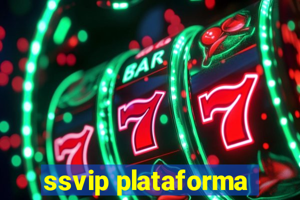 ssvip plataforma